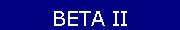 Text Box: BETA II